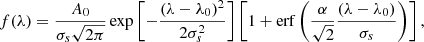 $$ \begin{aligned} f(\lambda ) = \frac{A_0}{\sigma _s \sqrt{2\pi }} \exp {\left[-\frac{(\lambda - \lambda _0)^2}{2\sigma _s^2}\right]} \left[ 1 + \mathrm{erf} \left( \frac{\alpha }{\sqrt{2}} \frac{(\lambda - \lambda _0)}{\sigma _s}\right) \right], \end{aligned} $$