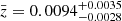 $ \bar{z} = 0.0094_{-0.0028}^{+0.0035} $