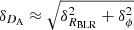 $ \delta_{D_{\mathrm{A}}} \approx \sqrt{\delta_{R_{\mathrm{BLR}}}^2 + \delta_{\phi}^2} $