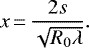 \begin{equation*}x\,{=}\,\frac{2s}{\sqrt{R_0 \lambda}}.\end{equation*}