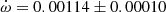 $ \dot\omega = 0.00114\pm0.00010 $