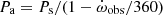 $ P_{\mathrm{a}} = P_{\mathrm{s}}/(1-\dot\omega_{\mathrm{obs}}/360) $