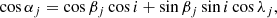 $$ \begin{aligned} \cos \alpha _j = \cos \beta _j \cos i + \sin \beta _j \sin i \cos \lambda _j, \end{aligned} $$