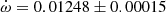 $ \dot\omega = 0.01248\pm0.00015 $