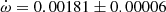 $ \dot\omega = 0.00181\pm0.00006 $