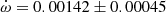 $ \dot\omega = 0.00142\pm0.00045 $
