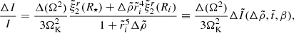 $$ \begin{aligned} \frac{\Delta I}{I}=\frac{\Delta (\Omega ^2)}{3\Omega _{\rm K}^2}\frac{\tilde{\xi }^{r}_{2}(R_{\star })+\Delta \tilde{\rho }\tilde{r}_{i}^{4}\tilde{\xi }^{r}_{2}(R_{i})}{1+\tilde{r}_{i}^{5}\Delta \tilde{\rho }}\equiv \frac{\Delta (\Omega ^2)}{3\Omega _{\rm K}^2}\Delta \tilde{I}(\Delta \tilde{\rho },\tilde{t},\beta ), \end{aligned} $$