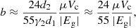 $$ \begin{aligned} b\approx \frac{24 d_2}{55\gamma _2 d_1}\frac{\mu V_{\rm c}}{|E_{\rm g}|}\approx \frac{24}{55}\frac{\mu V_{\rm c}}{|E_{\rm g}|}, \end{aligned} $$