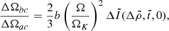 $$ \begin{aligned} \frac{\Delta \Omega _{bc}}{\Delta \Omega _{ac}}=\frac{2}{3}b\left(\frac{\Omega }{\Omega _{K}}\right)^{2}\Delta \tilde{I}(\Delta \tilde{\rho },\tilde{t},0), \end{aligned} $$