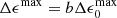 $ \Delta\epsilon^{\rm max}=b\Delta\epsilon_0^{\rm max} $