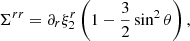 $$ \begin{aligned} \Sigma ^{rr}&=\partial _r\xi ^r_2 \left(1-\frac{3}{2}\sin ^2\theta \right), \end{aligned} $$