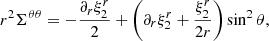 $$ \begin{aligned} r^2\Sigma ^{\theta \theta }&=-\frac{\partial _r\xi ^r_2}{2}+\left(\partial _r\xi ^{r}_2+\frac{\xi ^r_2}{2r}\right)\sin ^2\theta , \end{aligned} $$