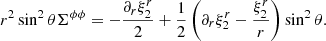 $$ \begin{aligned} r^2\sin ^2\theta \Sigma ^{\phi \phi }&=-\frac{\partial _r\xi ^r_2}{2}+\frac{1}{2}\left(\partial _r\xi ^{r}_2-\frac{\xi ^r_2}{r}\right)\sin ^2\theta . \end{aligned} $$
