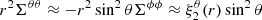 $ r^2\Sigma^{\theta\theta} \approx -r^2\sin^2\theta\Sigma^{\phi\phi}\approx\xi^{\theta}_2(r)\sin^2\theta $