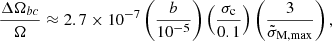 $$ \begin{aligned} \frac{\Delta \Omega _{bc}}{\Omega }\approx 2.7 \times 10^{-7}\left(\frac{b}{10^{-5}}\right)\left(\frac{\sigma _{\rm c}}{0.1}\right)\left(\frac{3}{\tilde{\sigma }_{\mathrm{M,max}}}\right), \end{aligned} $$