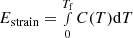 $ E_{\rm strain}=\smallint_0^{T_{\rm f}}C(T){\rm d}T $