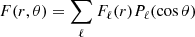 $$ \begin{aligned} F(r,\theta )=\sum _{\ell }F_\ell (r)P_\ell (\cos \theta ) \end{aligned} $$