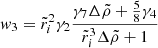 $$ \begin{aligned} w_{3}&= \tilde{r}_{i}^{2}\gamma _{2}\frac{\gamma _{7}\Delta \tilde{\rho }+\frac{5}{8}\gamma _{4}}{\tilde{r}_{i}^{3}\Delta \tilde{\rho }+1} \end{aligned} $$