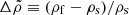 $ \Delta\tilde\rho\equiv(\rho_{\mathrm{f}}-\rho_{\mathrm{s}})/\rho_{\mathrm{s}} $