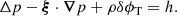 $$ \begin{aligned} \Delta p-\boldsymbol{\xi }\cdot \boldsymbol{\nabla }p+\rho \delta \phi _{\rm T}=h. \end{aligned} $$