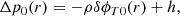 $$ \begin{aligned} \Delta p_0(r)=-\rho \delta \phi _{T0}(r)+h, \end{aligned} $$
