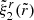 $ \tilde\xi^{r}_{2}(\tilde r) $