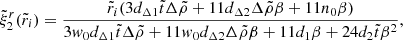 $$ \begin{aligned} \tilde{\xi }_{2}^{r}(\tilde{r}_{i})=\frac{\tilde{r}_{i}(3d_{\Delta 1}\tilde{t}\Delta \tilde{\rho } +11d_{\Delta 2}\Delta \tilde{\rho }\beta +11n_{0}\beta )}{3w_{0}d_{\Delta 1}\tilde{t}\Delta \tilde{\rho }+11w_{0}d_{\Delta 2}\Delta \tilde{\rho }\beta +11d_{1}\beta +24d_{2}\tilde{t}\beta ^{2}}, \end{aligned} $$