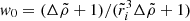 $ w_0=(\Delta\tilde{\rho}+1)/(\tilde{r}_{i}^{3}\Delta\tilde{\rho}+1) $