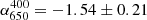 $ \alpha_{650}^{400}=-1.54\pm0.21 $