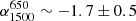 $ \alpha_{1500}^{650}\sim -1.7\pm0.5 $