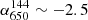 $ \alpha^{144}_{650}\sim-2.5 $
