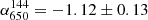 $ \alpha_{650}^{144}=-1.12\pm0.13 $