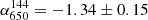$ \alpha_{650}^{144}=-1.34\pm0.15 $