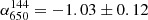 $ \alpha_{650}^{144}=-1.03\pm0.12 $