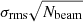 $ \sigma_{\mathrm{rms}}\sqrt{N_{\mathrm{beam}}} $
