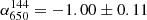 $ \alpha_{650}^{144}=-1.00\pm0.11 $