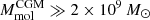 $ M_{\mathrm{mol}}^{\mathrm{CGM}}\gg 2\times 10^9\,M_{\odot} $