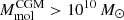 $ M_{\mathrm{mol}}^{\mathrm{CGM}} > 10^{10}\,M_{\odot} $