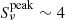 $ S^{\mathrm{peak}}_{\nu}\sim4 $