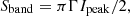 $$ S_{\rm band} = \pi \Gamma I_{\rm peak} / 2, $$