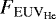 $F_{\textrm{EUV}_{\textrm{He}}}$