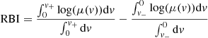 $$ \begin{aligned} \mathrm{RBI} = \frac{\int _0^{v_{+}} \log (\mu (v)) \mathrm{d}v}{\int _0^{v_{+}} \mathrm{d}v} - \frac{\int _{v_{-}}^0 \log (\mu (v)) \mathrm{d}v}{\int _{v_{-}}^0 \mathrm{d}v} \end{aligned} $$