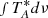 $ \smallint T_A^* d\nu $