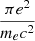 $ \frac{\pi e^2}{{m_e}c^2} $
