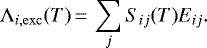 \begin{equation*}\Lambda_{i, \rm exc}{(T)}\,{=}\,\sum_{j}^{}{S_{ij}{(T)} E_{ij}}.\end{equation*}