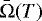 $\bar{\Omega}{(T)}$