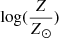 $ \mathrm{log}{(\frac{Z}{Z_{\odot}})} $