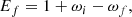 $$ \begin{aligned} E_f=1 + \omega _i - \omega _f, \end{aligned} $$