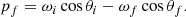$$ \begin{aligned} p_f=\omega _i\cos \theta _i - \omega _f\cos \theta _f. \end{aligned} $$