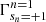 $ \Gamma^{n=1}_{s_n=+1} $
